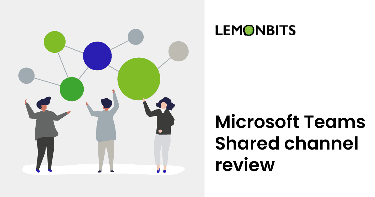 Microsoft Teams Shared channel review